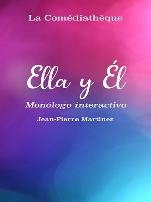 cover image of Ella y El, Monólogo Interactivo
